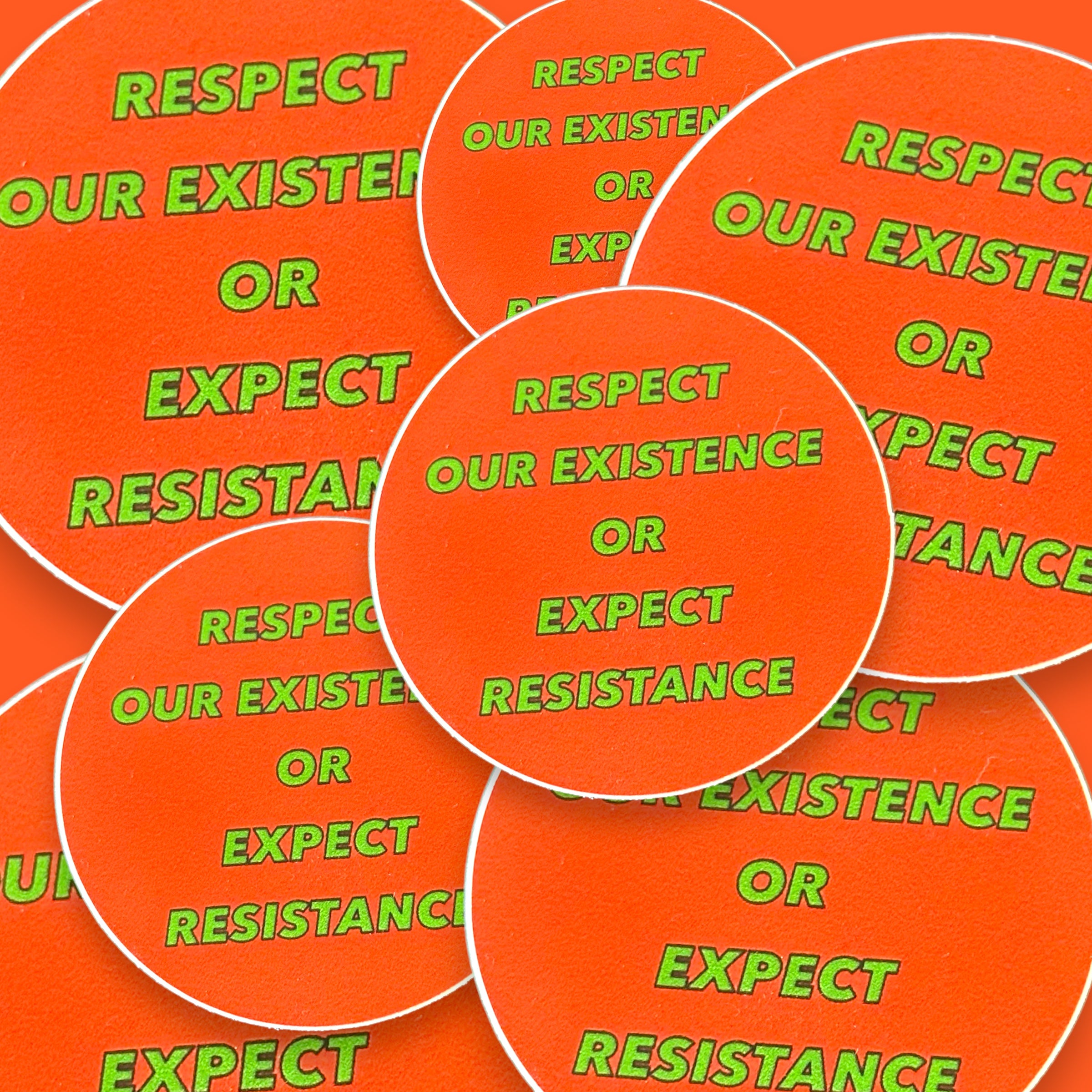 Respect Value Sticker Respect our Existence or Expect Resistance – SAYRAN